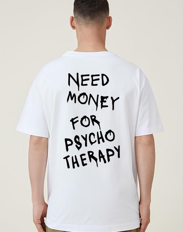 Футболка чоловіча біла оверсайз з принтом Need money for psychotherapy, бавовна з поліестером