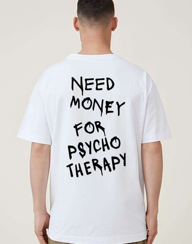Футболка чоловіча біла оверсайз з принтом Need money for psychotherapy, бавовна з поліестером